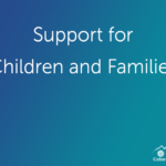 Support for Children and Families